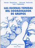 Escenas temidas del coordinador de grupos, Las | Eduardo Pavlovsky