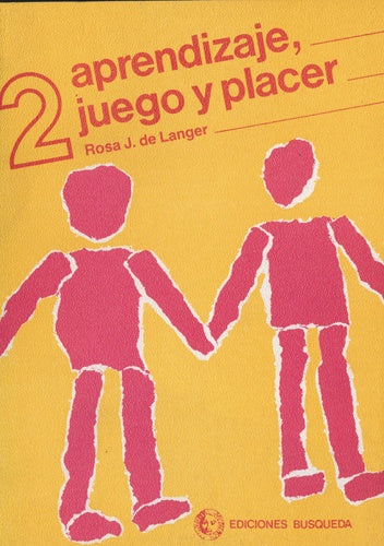 Aprendizaje 2. Juego y placer | Rosa Jaitin de Langer