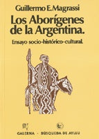 Aborígenes de la Argentina, Los