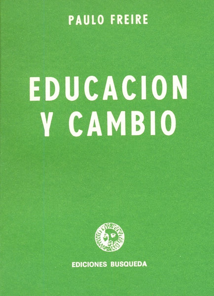 Educación y cambio | Paulo Freire