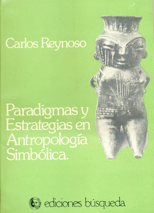 Paradigmas y estrategias en antropología simbólica | Carlos Reynoso