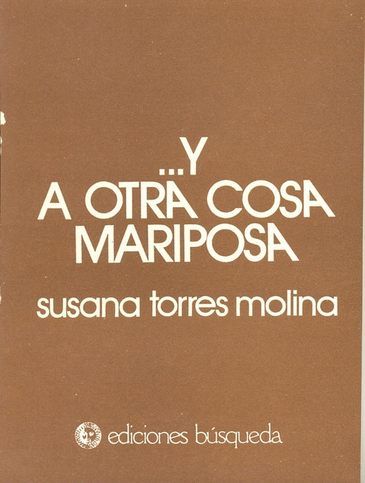 A otra cosa mariposa | Susana Torres Molina