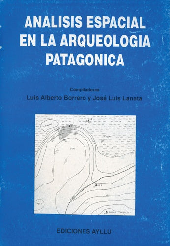 Análisis espacial en la arqueología patagónica | Borrero-Lanata