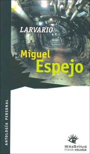 Larvario | Miguel Espejo