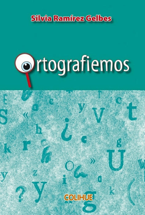 ORTOGRAFIEMOS.. | Silvia Ramírez Gelbes