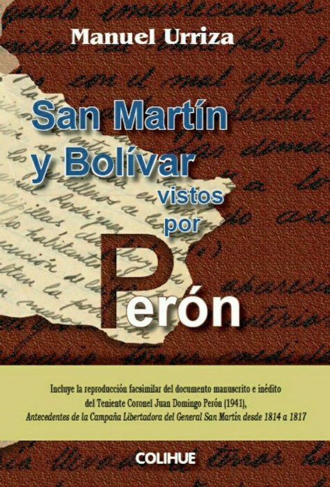 San Martín y Bolívar vistos por Perón | Manuel Urriza