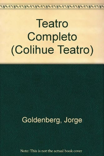 Teatro completo 1 | Jorge Goldenberg