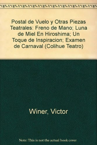 Postal de vuelo y otras piezas teatrales | Víctor Winer