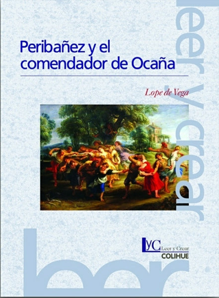 PERIBAÑEZ Y EL COMENDADOR DE OCAÑA*. | Lope De Vega