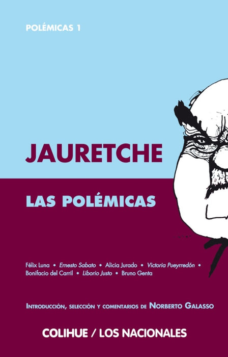 Las polémicas | Jauretche, Galasso, Galasso