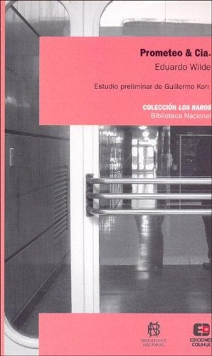 Prometeo y Cía. | Eduardo Wilde