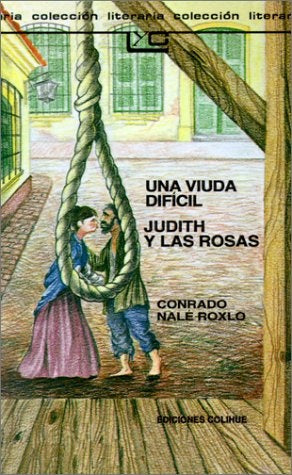 Una viuda difícil. Judith y las rosas | Conrado Nalé Roxlo