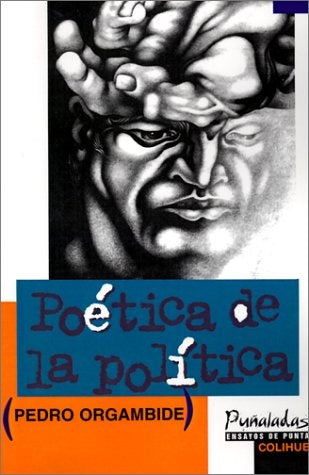 Poética de la política | Pedro Orgambide