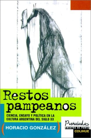 Restos pampeanos | Horacio González Trejo