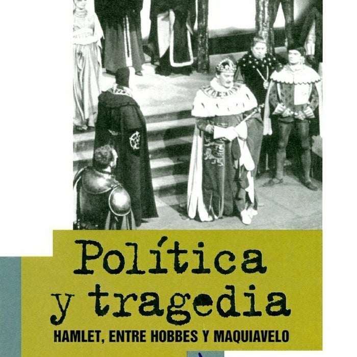 Política y tragedia | Eduardo  Rinesi