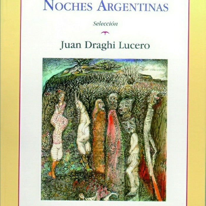 Mil y una noches argentinas, Las | Draghi Lucero-Delhez