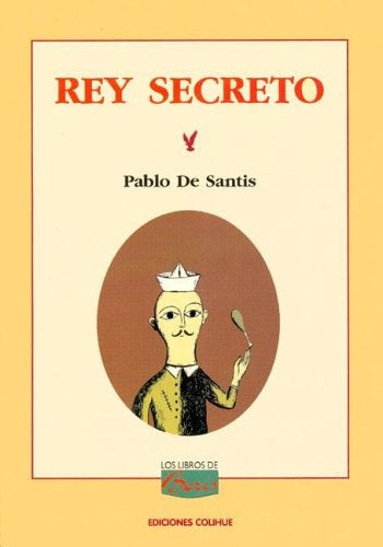 Rey secreto | De Santis-Cachimba