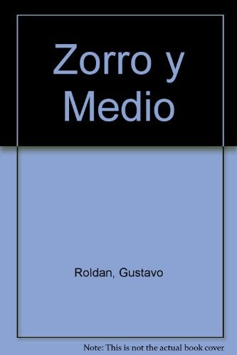 Zorro y medio | Gustavo Roldán