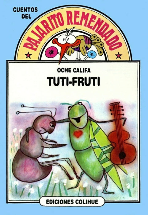 Tuti fruti | Angel Jorge Califa