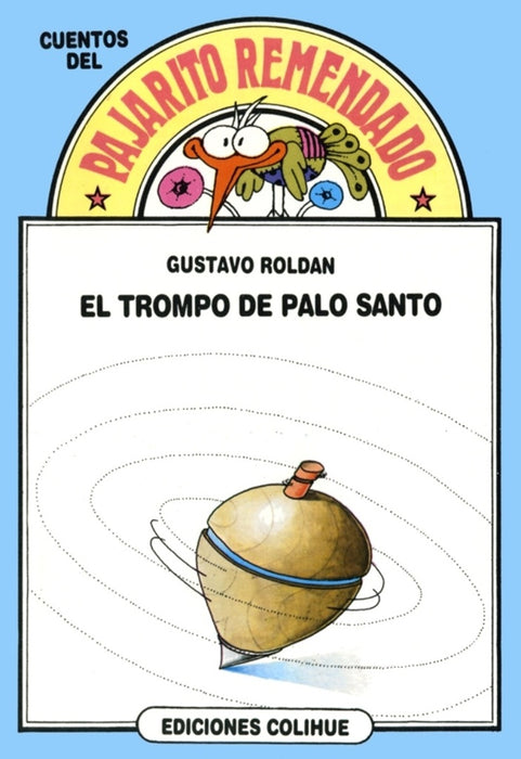 Trompo de palo santo, El | Gustavo Roldán