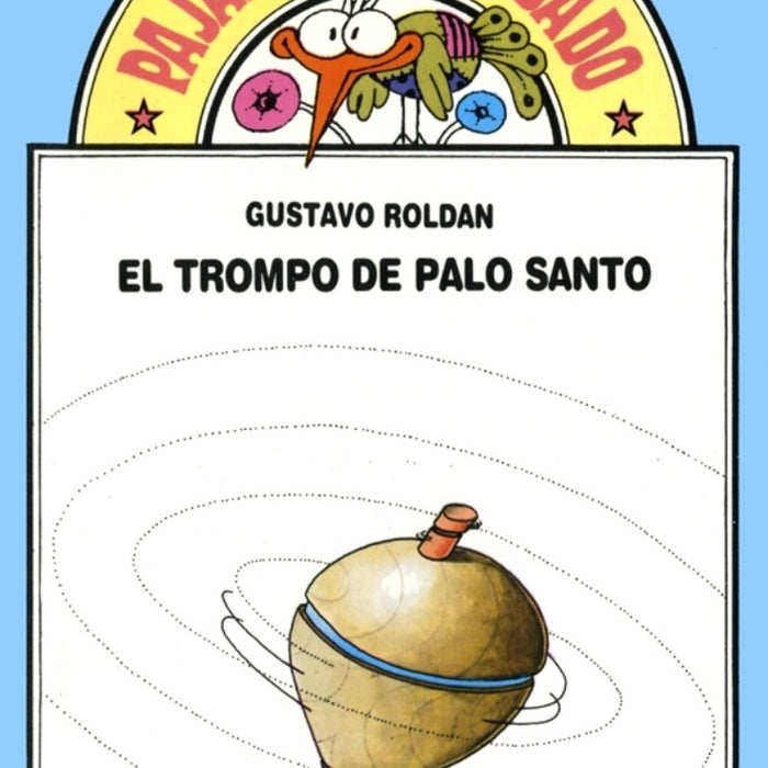 Trompo de palo santo, El | Gustavo Roldán