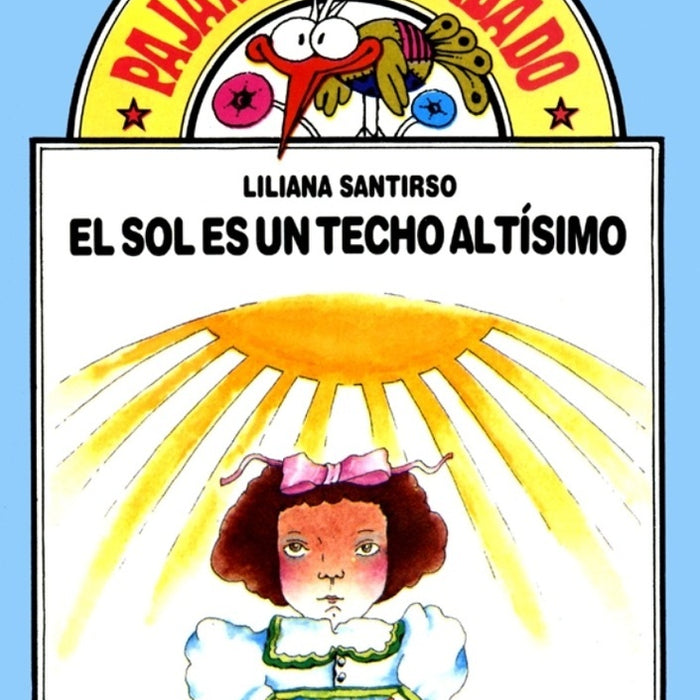 Sol es un techo altísimo, El | Liliana Santirso