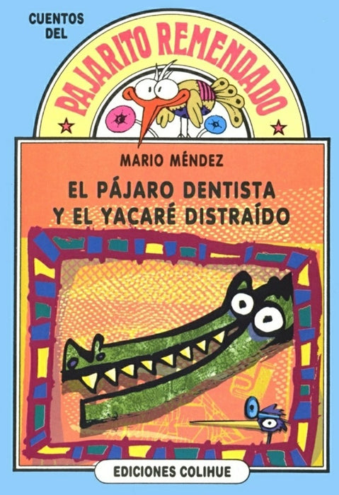 Pájaro dentista y el yacaré distraído, El | Méndez-Cubillas