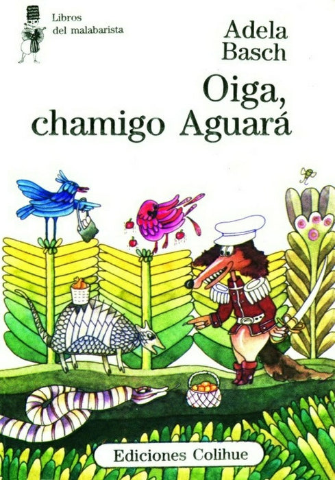 Oiga chamigo Aguará | Adela Basch