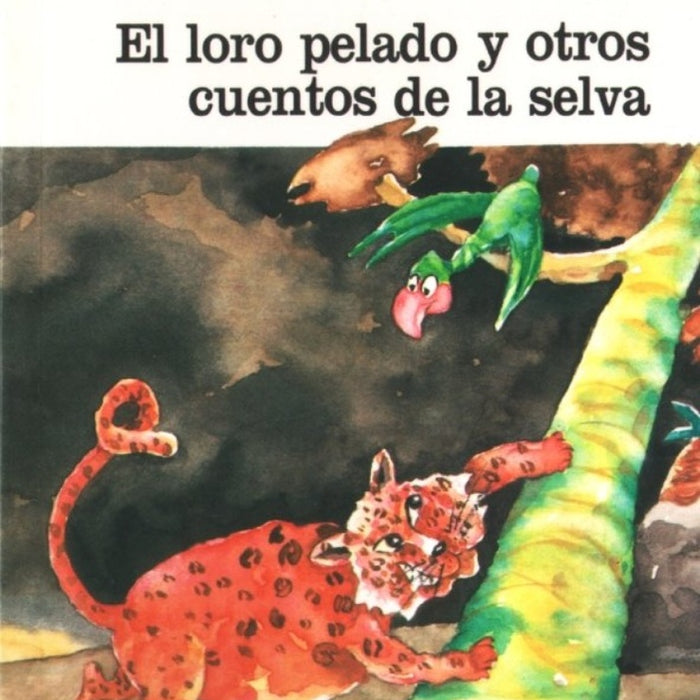 Loro pelado y otros cuentos de la selva, El | HORACIO QUIROGA