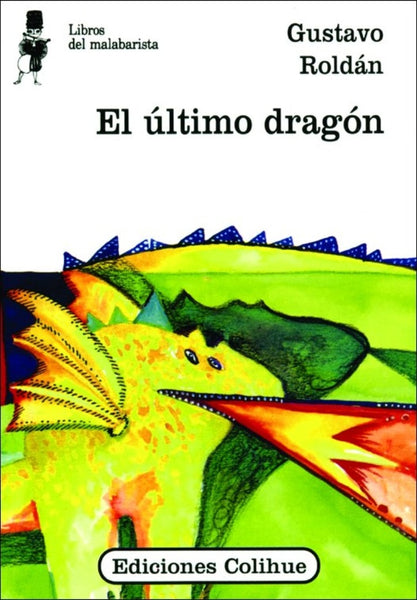 Ultimo dragón, El | Gustavo Roldán