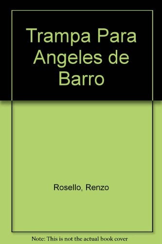 Trampa para ángeles de barro | Renzo Rossello