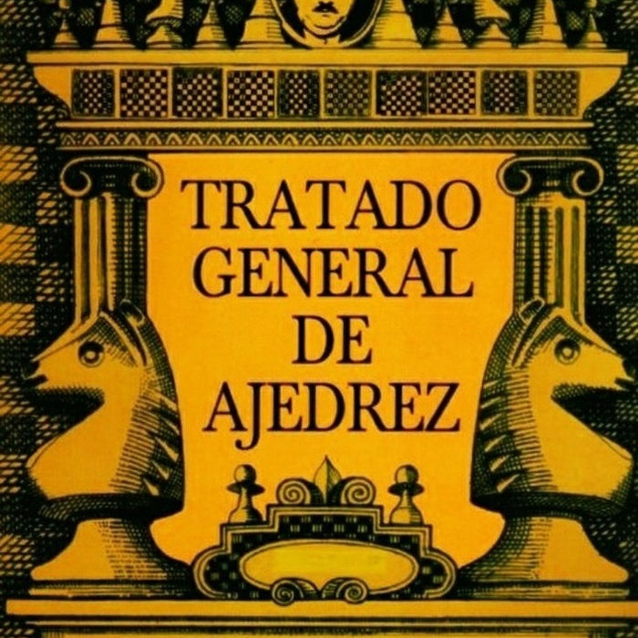 Tratado general de ajedrez | Roberto G. Grau