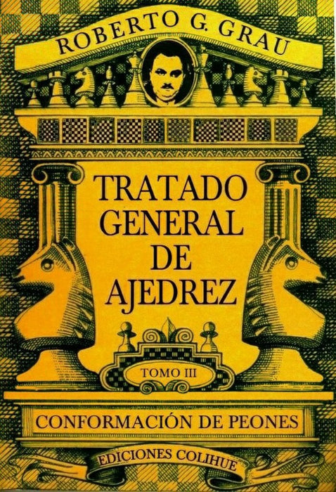 Tratado general de ajedrez | Roberto G. Grau