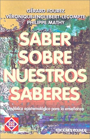 Saber sobre nuestros saberes | Fourez-Sarría