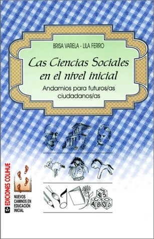 LAS CIENCIAS SOCIALES EN EL NIVEL INICIAL.. | Ferro-Varela