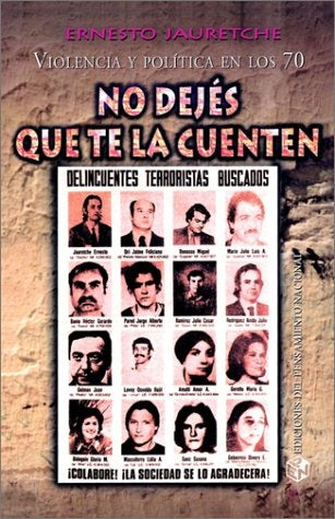 Violencia y política en los 70 o no dejés que te la cuenten | Ernesto Jauretche