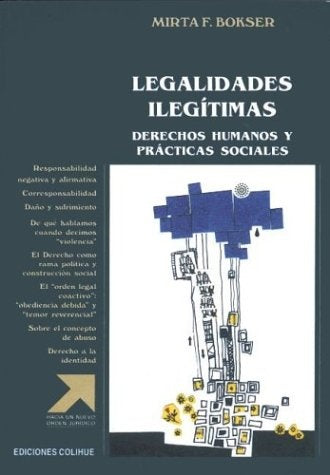 Legalidades ilegítimas | Mirta F. Bokser