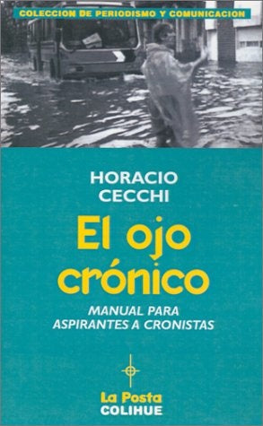 Ojo crónico, El | Horacio Cecchi