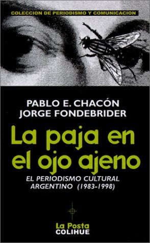 Paja en el ojo ajeno, La | Fondebrider-Chacón