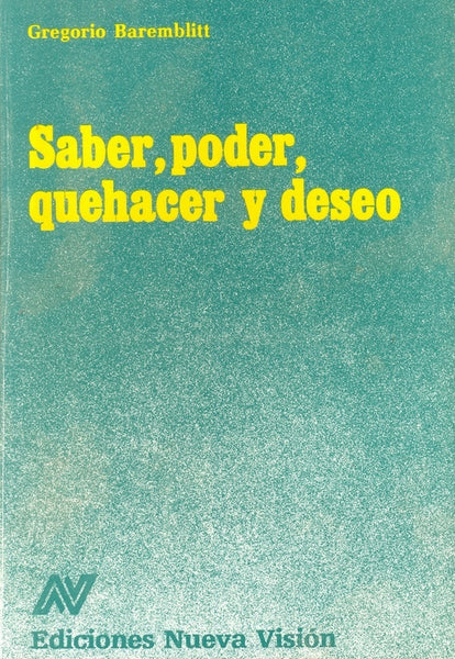 Saber, poder, quehacer, deseo | Gregorio Barouldisky