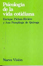 Psicología de la vida cotidiana | Enrique Pichón Rivière