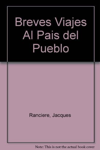 Breves viajes al país del pueblo | Rancière-Agoff