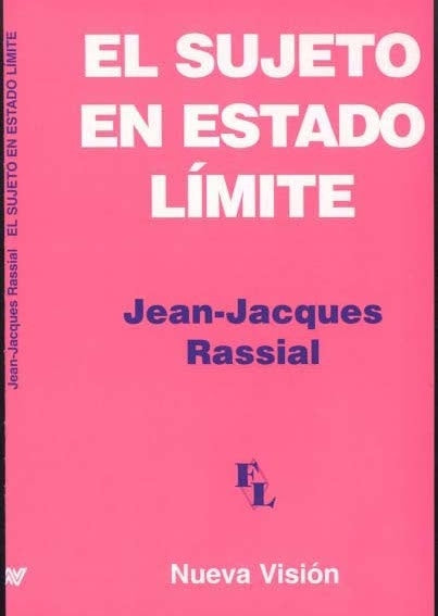 Sujeto en estado límite, El* | Jean-Jacques Rassial