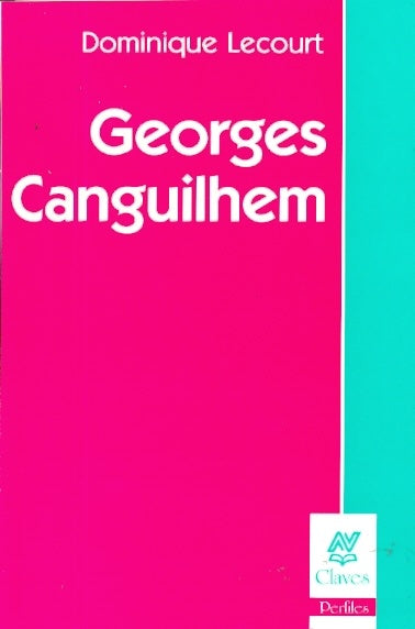 Georges Canguilhem | Dominique Lecourt