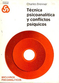 Técnicas psicoanalíticas y conflictos psíquicos | Brenner-Bixio