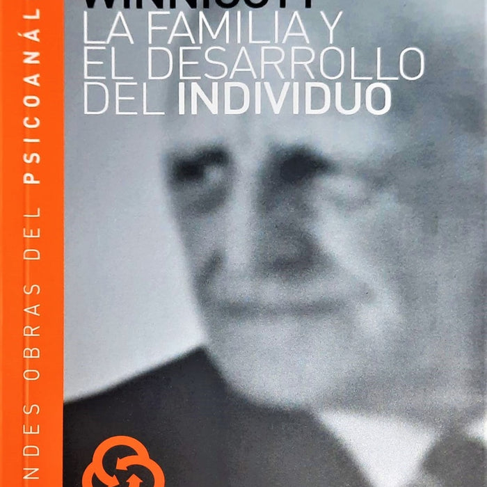 Familia y el desarrollo del individuo, La | Winnicott-Rosenblatt