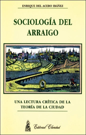 Sociología del arraigo | Enrique del Acebo Ibáñez