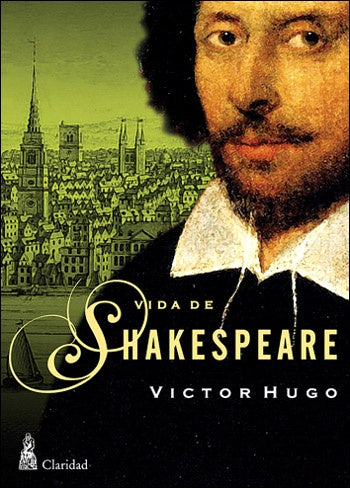 Vida de Shakespeare | VÍCTOR HUGO