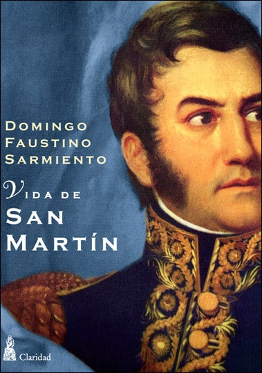 Vida de San Martín | Domingo Faustino Sarmiento