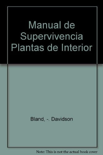 Manual de supervivencia de las plantas de interior | Davidson-Bland-Masso